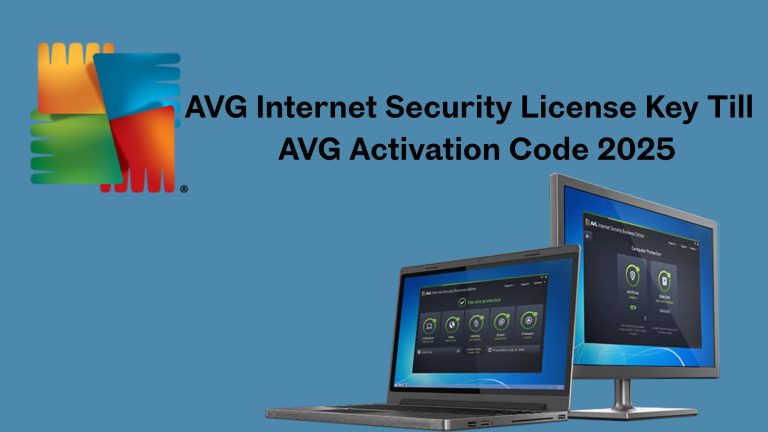 AVG Internet Security License Key Till & AVG Activation Code 2025