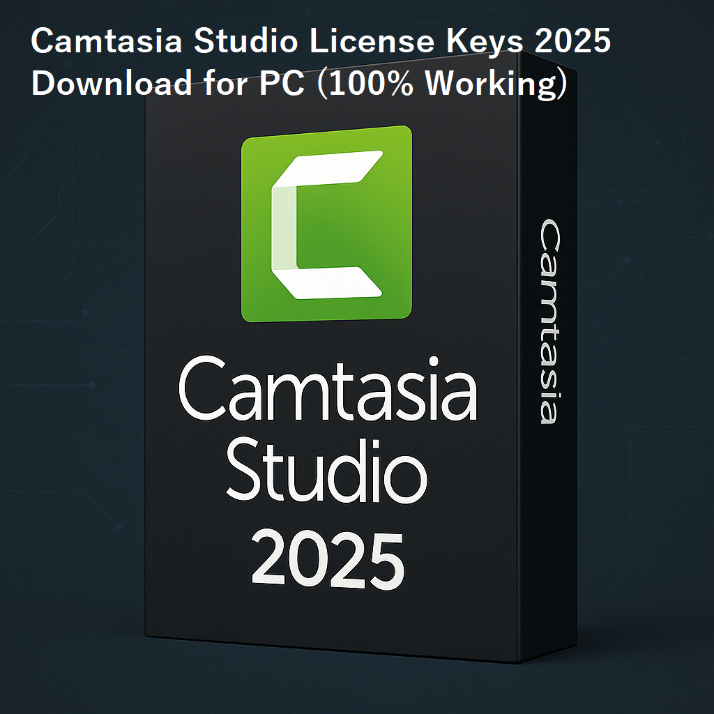 Camtasia Studio License Keys 2025 Download for PC (100% Working)