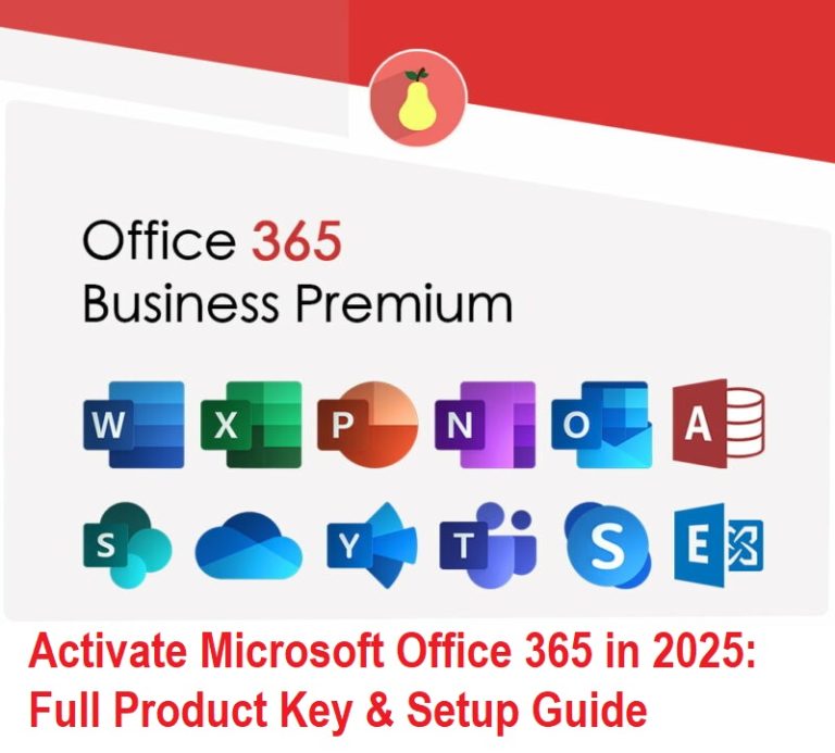 Activate Microsoft Office 365 in 2025(Full Product Key & Setup Guide)
