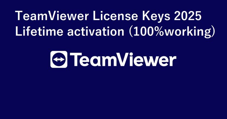 TeamViewer License Keys 2025 Lifetime activation (100%working)