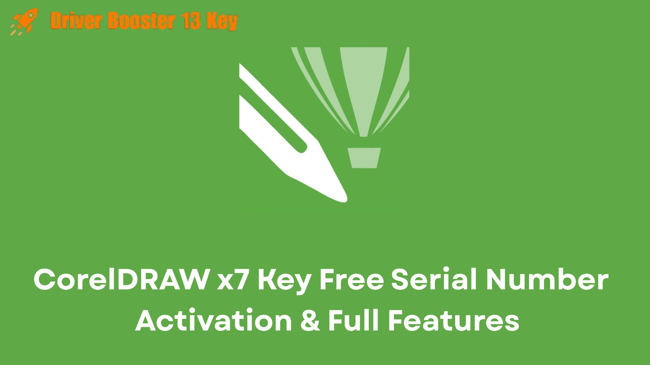 CorelDRAW x7 Key Free Serial Number – Activation & Full Features